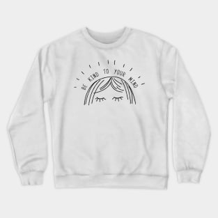 Be Kind To Yourd Mental Health Awareness T Shirt Gift Crewneck Sweatshirt